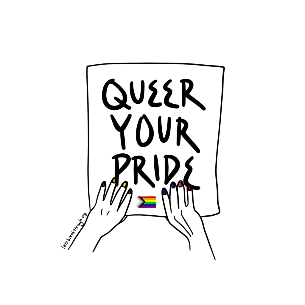 Breakthrough, #QueerYourPride